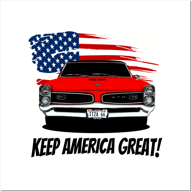 Keep America Great GTO Wall Art by Chads